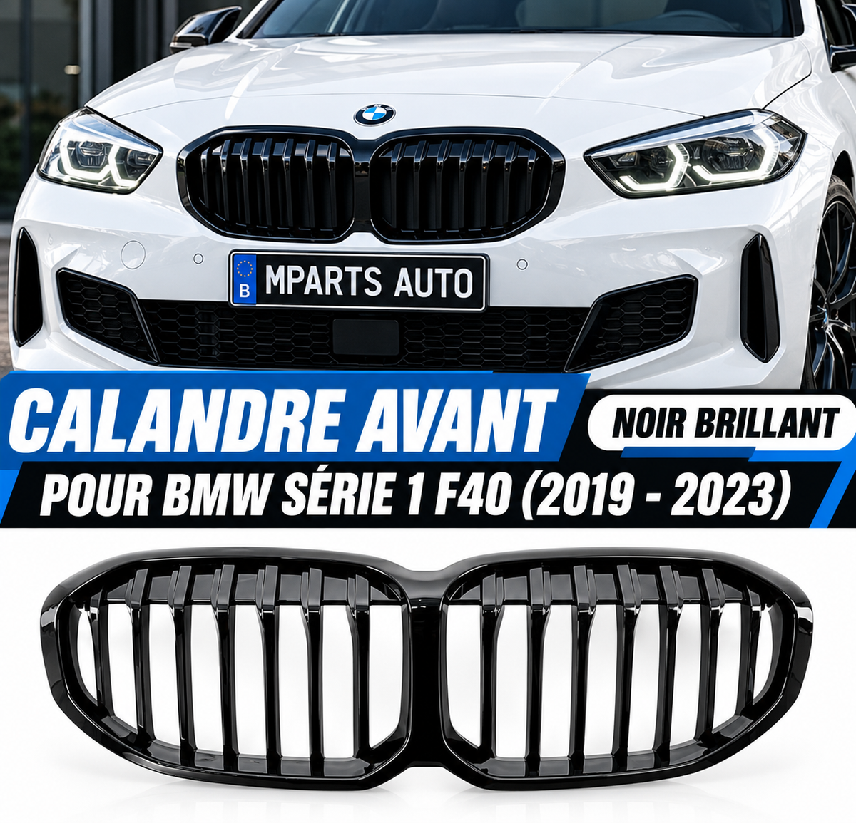 Calandre BMW SERIE 1 F40 2019-2024 - Noir brillant MPARTS AUTO